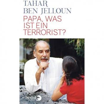 Tahar Ben Jelloun Papa, Was Ist Ein Terrorist?