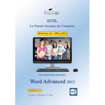 Word Advanced 2013. La patente europea del computer ECDL. Con CD-ROM