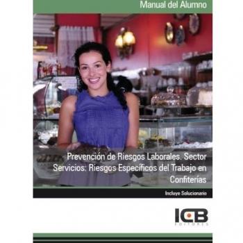 Prevención de Riesgos Laborales. Sector Servicios: Riesgos Específicos del Trabajo en Confiterías