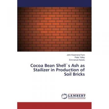 Cocoa Bean Shell`s Ash as Stailizer in Production of Soil Bricks