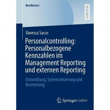 Personalcontrolling: Personalbezogene Kennzahlen im Management Reporting und externen Reporting