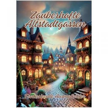 Zauberhafte Altstadtgassen: Fantasievolle Ausmalbilder