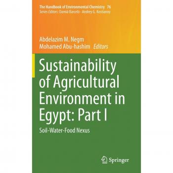Sustainability of Agricultural Environment in Egypt: Part I: Soil-Water-Food Nexus