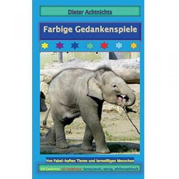 Farbige Gedankenspiele: Von Fabel-haften Tieren und lernwilligen Menschen