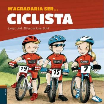 M'agradaria ser ... CICLISTA