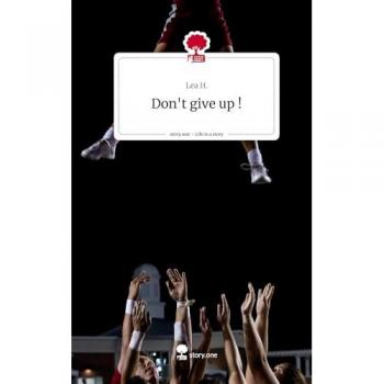Don't give up !. Life is a Story