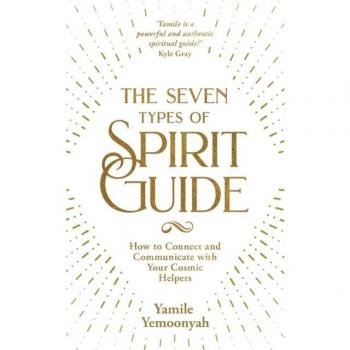 Yamile Yemoonyah The Seven Types of Spirit Guide
