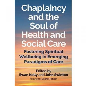 Chaplaincy and the Soul of Health and Social Care