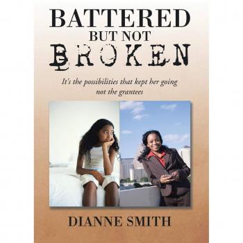 Battered But Not Broken: It's The Possibilities That Kept Her Going Not The Grantees
