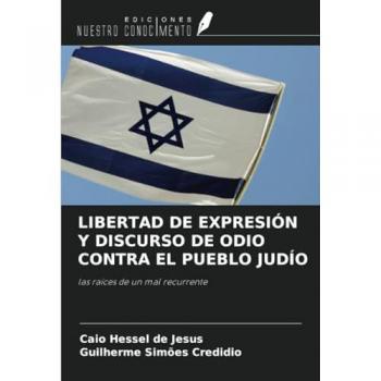 Hessel de Jesus, Caio: LIBERTAD DE EXPRESIÓN Y DISCURSO DE ODIO CONTRA EL PUEBLO JUDÍO