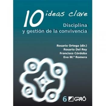 10 ideas clave. Disciplina y gestión de la convivencia