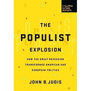 The Populist Explosion by John B. Judis