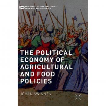 The Political Economy of Agricultural and Food Policies