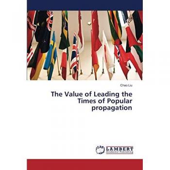 Liu, Chao: The Value of Leading the Times of Popular propagation