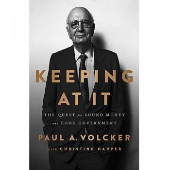 Keeping At It: The Quest for Sound Money and Good Government