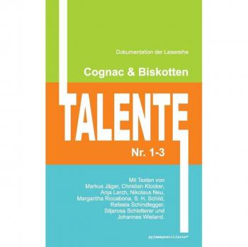 Jäger, Markus: Cognac & Biskotten Talente Nr. 1-3. Anthologie.