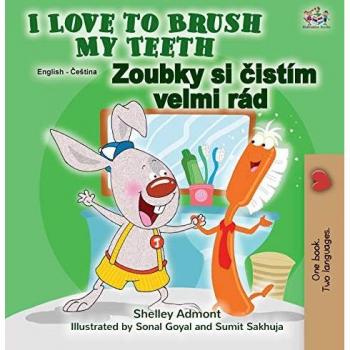 I Love to Brush My Teeth (English Czech Bilingual Children's Book)