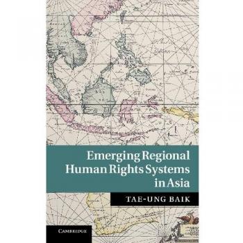 Emerging regional human rights systems in asia hardcover