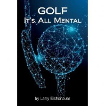 GOLF IT'S ALL MENTAL