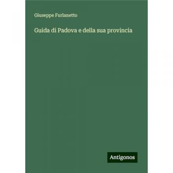 Guida di Padova e della sua provincia