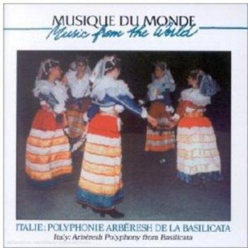 Italie: Polyphonie Arberesh de la Basilicata/Italy: Arberesh Polyphony From Basilicata