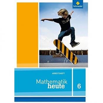 Mathe heute 6. Arbeitsheft. Niedersachsen