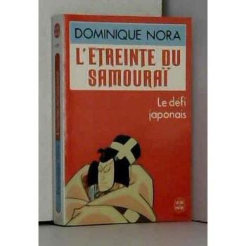 L'etreinte du samourai : le defi japonais