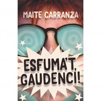 Esfuma't, Gaudenci!