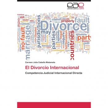 El Divorcio Internacional: Competencia Judicial Internacional Directa