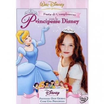 FESTA DI COMPLEANNO CON LE PRINCIPESSE DISNEY  DVD