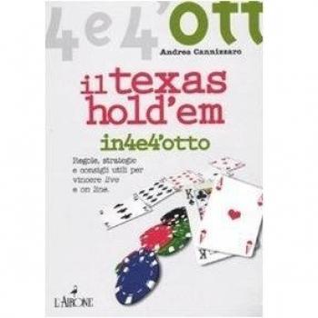 Il Texas Hold'em. Regole, strategie e consigli utili per vincere live e on line