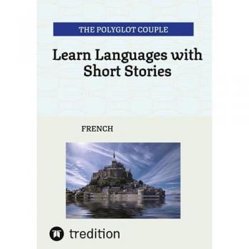 Learn Languages with Short Stories: FRENCH