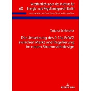 Die Umsetzung des § 14a EnWG zwischen Markt und Regulierung im neuen Strommarktdesign