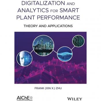 Digitalization and Analytics for Smart Plant Performance by Frank Xin X. Zhu