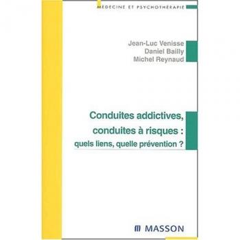 Conduites addictives, conduites à risques : quels liens, quelle prévention ? (Medecine et Psy)