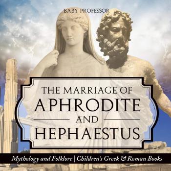 Baby: The Marriage of Aphrodite and Hephaestus