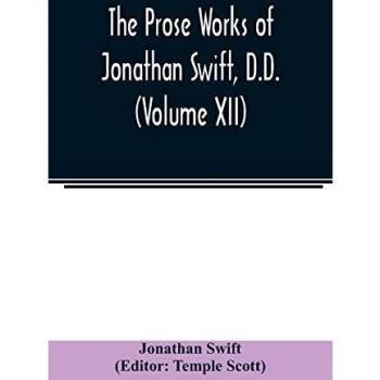 The Prose works of Jonathan Swift, D.D. (Volume XII)