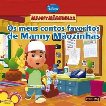 Manny Mãozinhas: Os Meus Contos Favoritos De Manny Mãozinhas