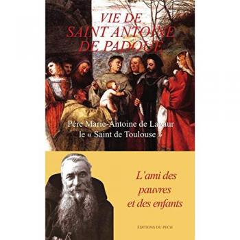 Vie de Saint Antoine de Padoue