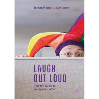 Laugh out Loud: A User’s Guide to Workplace Humor