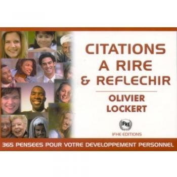 Citations à rire et réfléchir : 365 pensées humoristiques et satiriques pour prendre la vie du bon côté !