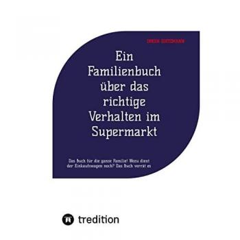 Ein Familienbuch über das richtige Verhalten im Supermarkt