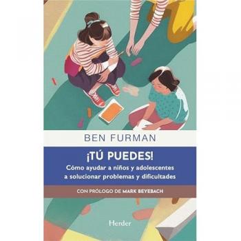 ¡Tú puedes!: Cómo ayudar a niños y adolescentes a solucionar problemas y dificultades (Tapa blanda con solapas).