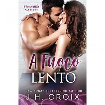 Croix, Jh: A Fuoco Lento