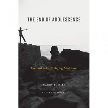 The End of Adolescence : The Lost Art of Delaying Adulthood