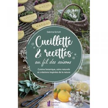 Cueillette & recettes au fil des saisons