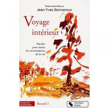Voyage intérieur : Tome 2, Paroles pour toutes les circonstances de la vie