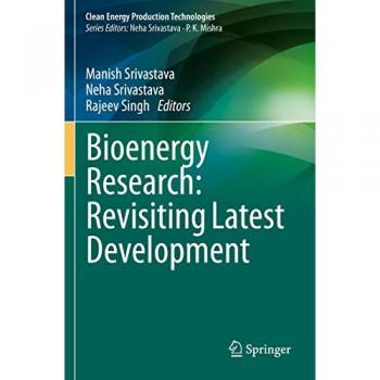 Bioenergy Research: Revisiting Latest Development