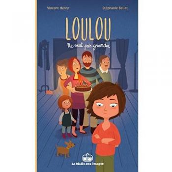 Loulou ne veut pas grandir