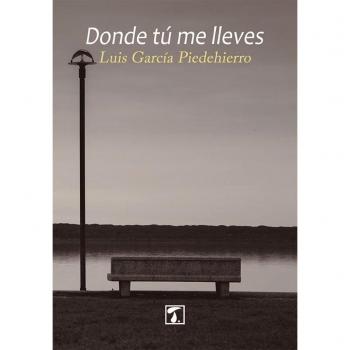 Donde tú me lleves.